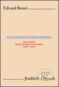 Kniha: Edvard Beneš - Politická biografie českého demokrata I. (Jindřich Dejmek). Karolinum, 2006 Kniha: Edvard Beneš - Politická biografie českého demokrata I. (Jindřich Dejmek). Karolinum, 2006