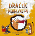 Kniha: Dráčik, nehnevaj sa! (Robert Starling), 2019 Kniha: Dráčik, nehnevaj sa! (Robert Starling), 2019