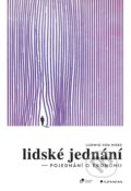 Kniha: Lidské jednání (Ludwig von Mises). Grada, 2019 Kniha: Lidské jednání (Ludwig von Mises). Grada, 2019