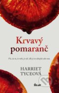 Kniha: Krvavý pomaranč (Harriet Tyce), 2019 Kniha: Krvavý pomaranč (Harriet Tyce), 2019