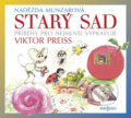Audiokniha: Starý sad (Naděžda Munzarová). Radioservis, 2018 Audiokniha: Starý sad (Naděžda Munzarová). Radioservis, 2018
