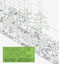 Kniha: Drawing for Landscape Architecture (Edward Hutchison). Thames & Hudson, 2019 Kniha: Drawing for Landscape Architecture (Edward Hutchison). Thames & Hudson, 2019