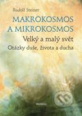 Kniha: Makrokosmos a mikrokosmos (Rudolf Steiner). Franesa, 2019 Kniha: Makrokosmos a mikrokosmos (Rudolf Steiner). Franesa, 2019
