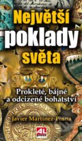 Kniha: Největší poklady světa (Javier Martinez-Pina). Alpress, 2019 Kniha: Největší poklady světa (Javier Martinez-Pina). Alpress, 2019