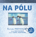 Kniha: Na pólu (Caol Kaufmann a Dan Kainen). Alpress, 2018 Kniha: Na pólu (Caol Kaufmann a Dan Kainen). Alpress, 2018
