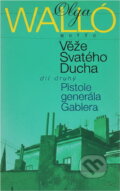 Kniha: Věže Svatého ducha 2.díl (Olga Walló). Motto Kniha: Věže Svatého ducha 2.díl (Olga Walló). Motto