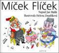 Kniha: Míček Flíček (Jan Malík). Artur, 2004 Kniha: Míček Flíček (Jan Malík). Artur, 2004