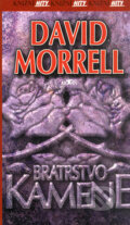 Kniha: Bratrstvo kamene (David Morrell). Alpress, 2001 Kniha: Bratrstvo kamene (David Morrell). Alpress, 2001