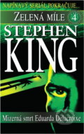 Kniha: Zelená míle 4.díl Mizerná smrt (Stephen King a Stephen Edwin King). Kniha: Zelená míle 4.díl Mizerná smrt (Stephen King a Stephen Edwin King).