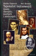 Kniha: Tajemství testamentů (Blanka Frajerová). Modrý stůl, 2004 Kniha: Tajemství testamentů (Blanka Frajerová). Modrý stůl, 2004