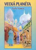 Kniha: Veľká planéta (Jack Vance). Epos, 2001 Kniha: Veľká planéta (Jack Vance). Epos, 2001