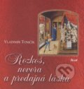 Kniha: Rozkoš, nevera a predajná láska (Vladimír Tomčík), 2008 Kniha: Rozkoš, nevera a predajná láska (Vladimír Tomčík), 2008