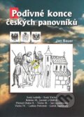 Kniha: Podivné konce českých panovníků (Jan Bauer). Akcent, 2008 Kniha: Podivné konce českých panovníků (Jan Bauer). Akcent, 2008