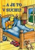 Kniha: ... a je to v suchu! (Daniela Bilecová a Karol Bohunický). Osveta, 1999 Kniha: ... a je to v suchu! (Daniela Bilecová a Karol Bohunický). Osveta, 1999