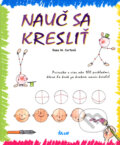 Kniha: Nauč sa kresliť (Rosa M. Curto), 2008 Kniha: Nauč sa kresliť (Rosa M. Curto), 2008