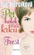 Kniha: Pět holek na krku (Iva Hercíková). Motto, 2003 Kniha: Pět holek na krku (Iva Hercíková). Motto, 2003