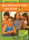 Kniha: Skupinové hry pro život 2 (Klaus W. Vopel). Portál, 2008 Kniha: Skupinové hry pro život 2 (Klaus W. Vopel). Portál, 2008