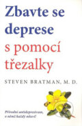 Kniha: Zbavte se deprese s pomocí třezalky (Steven Bratman). Pragma, 2008 Kniha: Zbavte se deprese s pomocí třezalky (Steven Bratman). Pragma, 2008