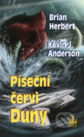 Kniha: Píseční červi Duny (Brian Herbert a Kevin J. Anderson). Baronet, 2008 Kniha: Píseční červi Duny (Brian Herbert a Kevin J. Anderson). Baronet, 2008