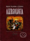 Kniha: Alergológia (Martin Hrubiško a kolektív). Osveta, 2003 Kniha: Alergológia (Martin Hrubiško a kolektív). Osveta, 2003