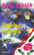 Kniha: Posledná povinnosť (Paul Carson). Remedium, 2004 Kniha: Posledná povinnosť (Paul Carson). Remedium, 2004