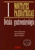 Detská gastroenterológia - Novitates Paediatricae I - Peter Bánovčin, Ján Buchanec, Mirko Zibolen, Osveta, 2003