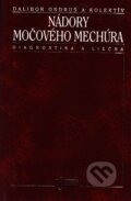 Kniha: Nádory močového mechúra (Dalibor Ondruš a kolektív). Osveta, 2000 Kniha: Nádory močového mechúra (Dalibor Ondruš a kolektív). Osveta, 2000