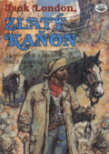 Kniha: Zlatý kaňon (Jack London). Toužimský & Moravec, 2002 Kniha: Zlatý kaňon (Jack London). Toužimský & Moravec, 2002