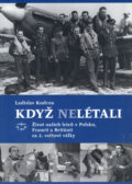 Kniha: Když nelétali (Ladislav Kudrna), 2003 Kniha: Když nelétali (Ladislav Kudrna), 2003