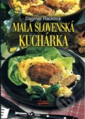Kniha: Malá slovenská kuchárka (Dagmar Racková). Osveta, 2001 Kniha: Malá slovenská kuchárka (Dagmar Racková). Osveta, 2001