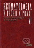Kniha: Reumatológia v teórii a praxi VI. (Jozef Rovenský a kolektív). Osveta, 2004 Kniha: Reumatológia v teórii a praxi VI. (Jozef Rovenský a kolektív). Osveta, 2004