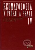 Reumatológia v teórii a praxi IV. - Jozef Rovenský a kolektív, 1996