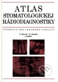 Atlas stomatologickej rádiodiagnostiky, Osveta, 1993