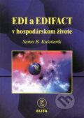 Kniha: EDI a EDIFACT v hospodárskom živote (Samo B. Kušnierik). Elita, 1998 Kniha: EDI a EDIFACT v hospodárskom živote (Samo B. Kušnierik). Elita, 1998