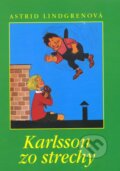 Kniha: Karlsson zo strechy (Astrid Lindgren). Slovart, 2008 Kniha: Karlsson zo strechy (Astrid Lindgren). Slovart, 2008