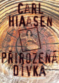 Kniha: Přirozená dívka (Carl Hiaasen). BB/art, 2008 Kniha: Přirozená dívka (Carl Hiaasen). BB/art, 2008