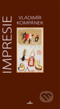 Kniha: Impresie (Vladimír Kompánek). Perfekt, 2008 Kniha: Impresie (Vladimír Kompánek). Perfekt, 2008