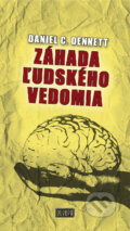 Kniha: Záhada ľudského vedomia (Daniel C. Dennett). Európa, 2008 Kniha: Záhada ľudského vedomia (Daniel C. Dennett). Európa, 2008