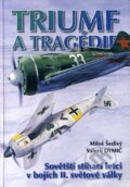 Kniha: Triumf a tragédie (Miloš Šedivý a Valerij Dymič). Svět křídel, 2001 Kniha: Triumf a tragédie (Miloš Šedivý a Valerij Dymič). Svět křídel, 2001