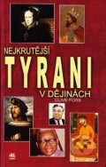 Kniha: Nejkrutější tyrani v dějinách (Clive Foss). Alpress, 2008 Kniha: Nejkrutější tyrani v dějinách (Clive Foss). Alpress, 2008