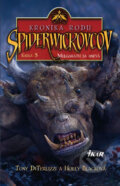 Kniha: Kronika rodu Spiderwickovcov 5. (Holly Blacková a Tony DiTerlizzi), 2008 Kniha: Kronika rodu Spiderwickovcov 5. (Holly Blacková a Tony DiTerlizzi), 2008