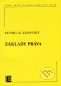 Kniha: Základy práva (Stanislav Sádovský). Karolinum, 2007 Kniha: Základy práva (Stanislav Sádovský). Karolinum, 2007