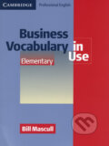 Kniha: Business Vocabulary in Use - Elementary (Bill Mascull). Cambridge University Press, 2006 Kniha: Business Vocabulary in Use - Elementary (Bill Mascull). Cambridge University Press, 2006