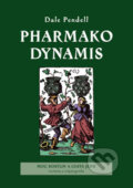 Kniha: Pharmako Dynamis (Dale Pendell). Dybbuk, 2005 Kniha: Pharmako Dynamis (Dale Pendell). Dybbuk, 2005
