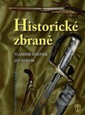 Kniha: Historické zbraně (Vladimír Dolínek a Jan Durdík). Naše vojsko CZ, 2008 Kniha: Historické zbraně (Vladimír Dolínek a Jan Durdík). Naše vojsko CZ, 2008