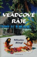 Kniha: Vládcové ráje (Miloslav Stingl). Knižní klub, 2005 Kniha: Vládcové ráje (Miloslav Stingl). Knižní klub, 2005