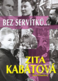 Kniha: Bez servítků... (Marie Formáčková a Zita Kabátová). BVD, 2008 Kniha: Bez servítků... (Marie Formáčková a Zita Kabátová). BVD, 2008