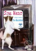 Kniha: Šibal Macko (Eva Gajdošová). Vydavateľstvo Michala Vaška, 2007 Kniha: Šibal Macko (Eva Gajdošová). Vydavateľstvo Michala Vaška, 2007