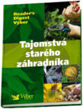 Kniha: Tajomstvá starého záhradníka (Reader´s Digest Výběr). Reader´s Digest Výběr, 2008 Kniha: Tajomstvá starého záhradníka (Reader´s Digest Výběr). Reader´s Digest Výběr, 2008
