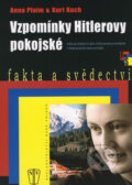 Kniha: Vzpomínky Hitlerovy pokojské (Anna Plaim a Kurt Kuch). Naše vojsko CZ, 2007 Kniha: Vzpomínky Hitlerovy pokojské (Anna Plaim a Kurt Kuch). Naše vojsko CZ, 2007